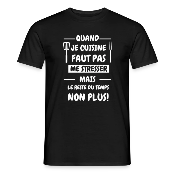 De Cuisine Humour : Pas de Stress en Cuisine ! sur T-shirt homme