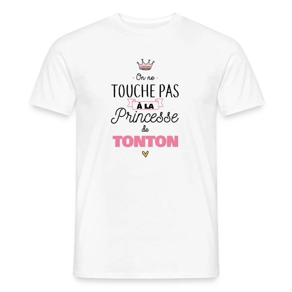 Maquette de T-shirt homme « La Princesse de Tonton - Touche Pas ! » à personnaliser