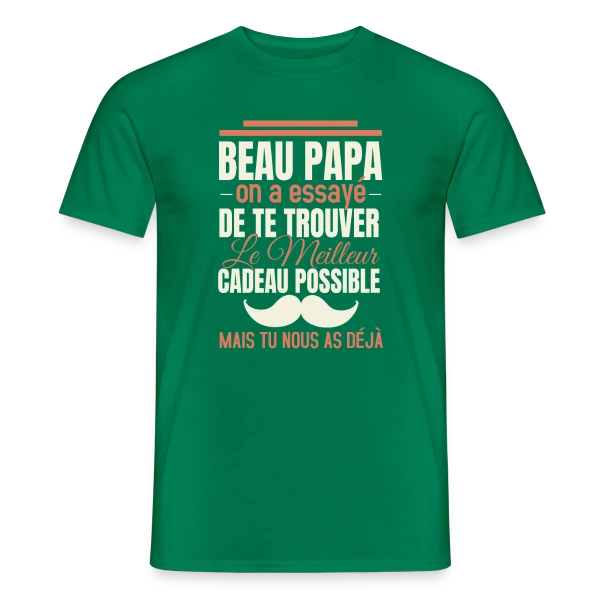 Maquette de T-shirt homme « Beau Papa, le Meilleur Cadeau C'est Toi ! Humour » à personnaliser