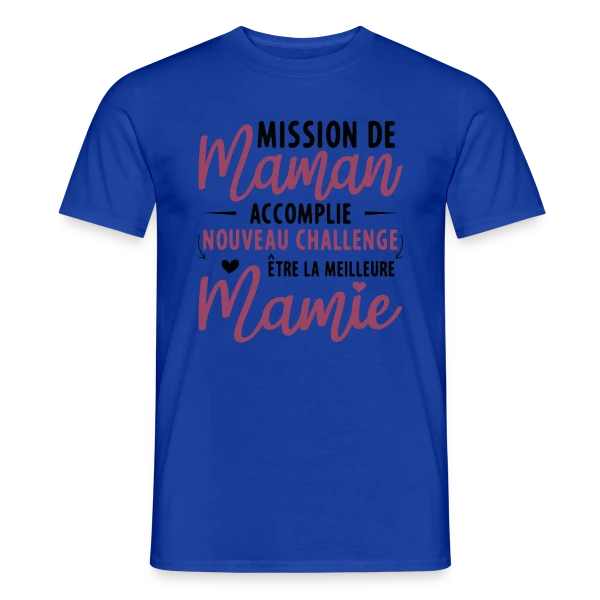 Mission Maman Accomplie : J'deviens Mamie ! Annonce Grossesse sur T-shirt homme