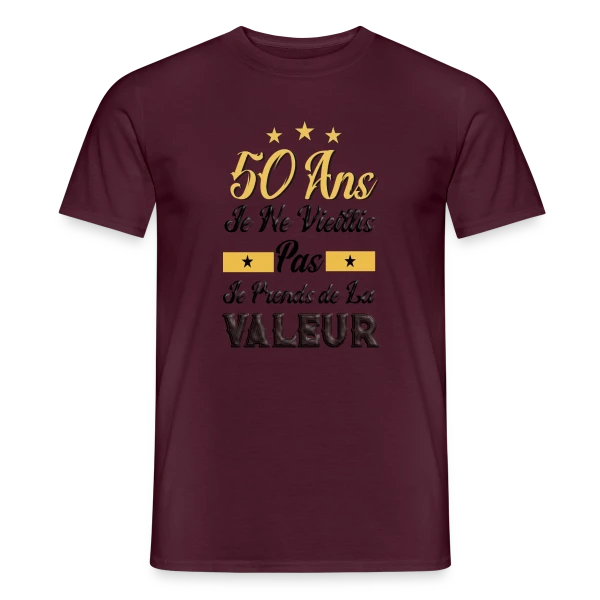 50 Ans Je Prends Valeur sur T-shirt homme
