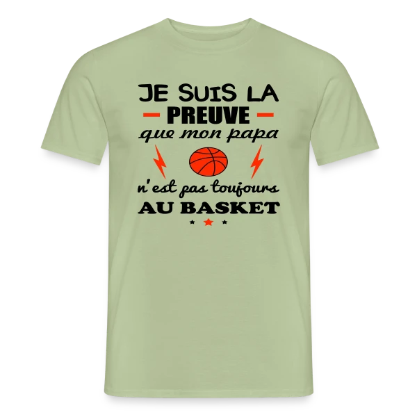 Maquette de T-shirt homme « La Preuve que Papa ne fait pas QUE du Basket » à personnaliser