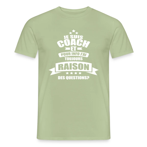 Maquette de T-shirt homme « Coach : J'ai Toujours Raison, Des Questions ? » à personnaliser