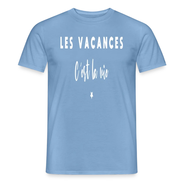 Maquette de T-shirt homme « Les Vacances, C'est la Vie : Évasion et Humour » à personnaliser