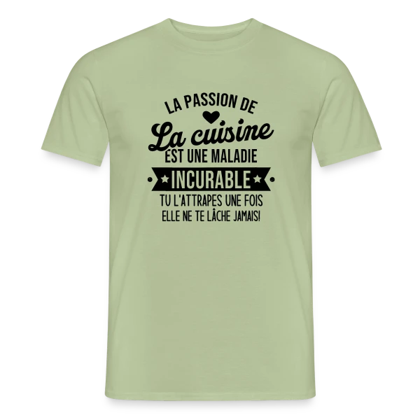 Humour Cuisine : Une Maladie Incurable ! sur T-shirt homme