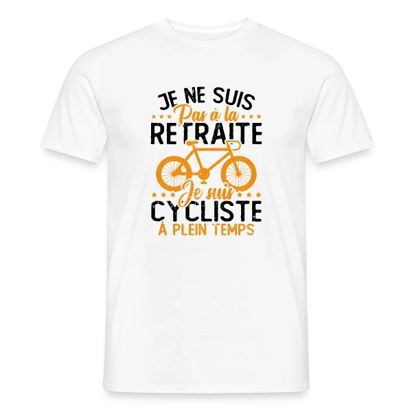 Maquette de T-shirt homme « Pas à la Retraite, Cycliste à Temps Plein » à personnaliser