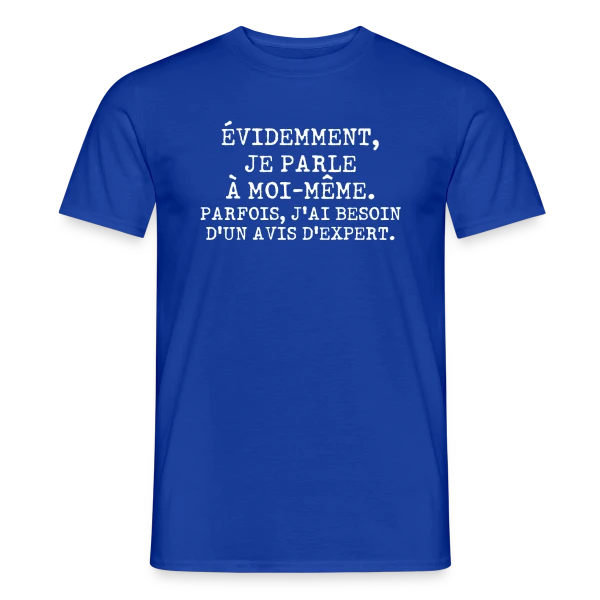 Maquette de T-shirt homme « Je Parle à Moi-même : L'Avis de l'Expert Personnel » à personnaliser