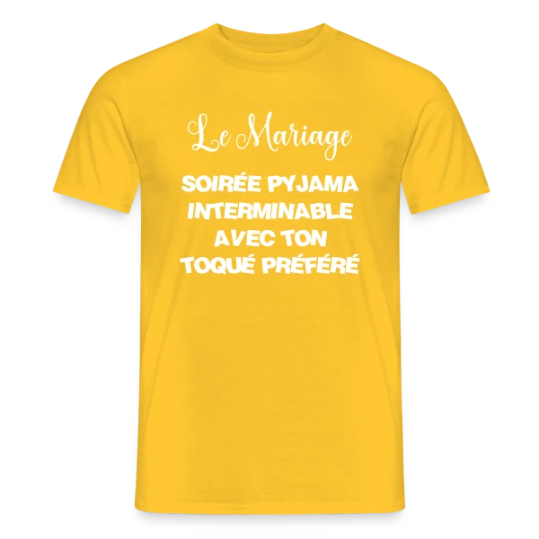 Maquette de T-shirt homme « Mariage : Soirée Pyjama avec Ton Toqué Préféré » à personnaliser