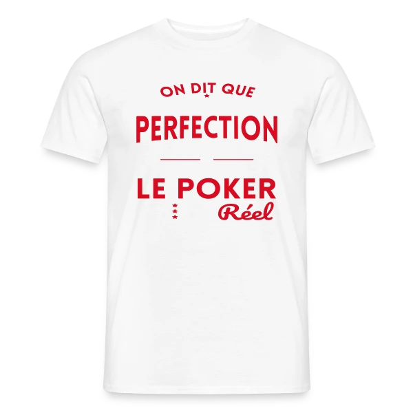 Maquette de T-shirt homme « La Perfection n'existe pas le Poker est bien Réel » à personnaliser