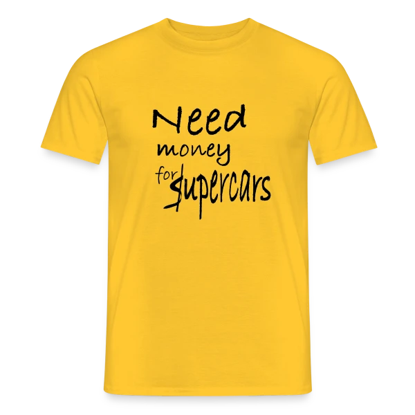 Maquette de T-shirt homme « Need Money for Supercars » à personnaliser