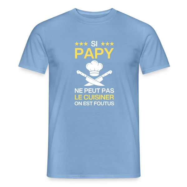 Maquette de T-shirt homme « Humour Papy Cuisinier - On est foutus ! » à personnaliser