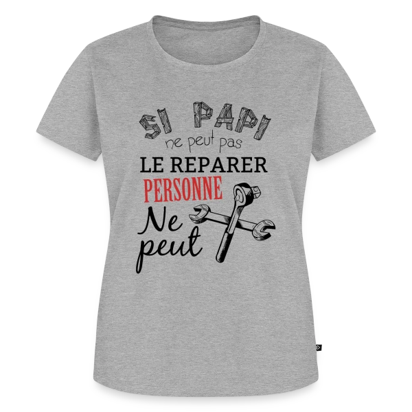 Papi Bricoleur - L'Expert des Réparations sur T-shirt Premium bio Femme