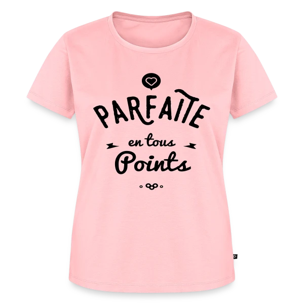 PARFAITE EN TOUS POINTS sur T-shirt Premium bio Femme