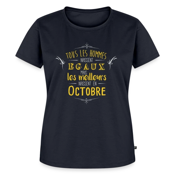 Né en Octobre : L'Élite des Hommes ! sur T-shirt Premium bio Femme