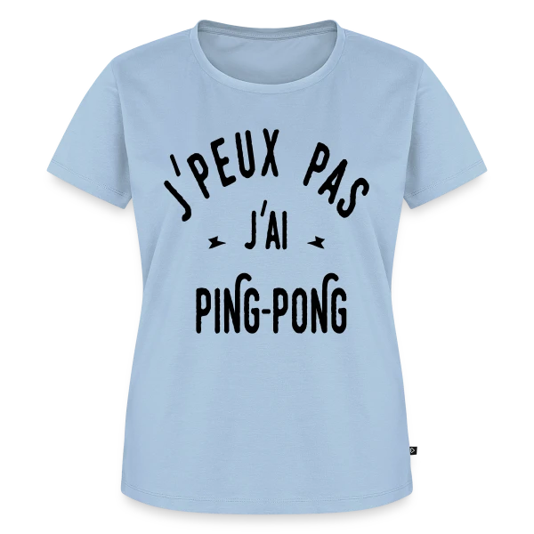 Maquette de T-shirt Premium bio Femme « J'peux Pas, J'ai Ping Pong ! » à personnaliser