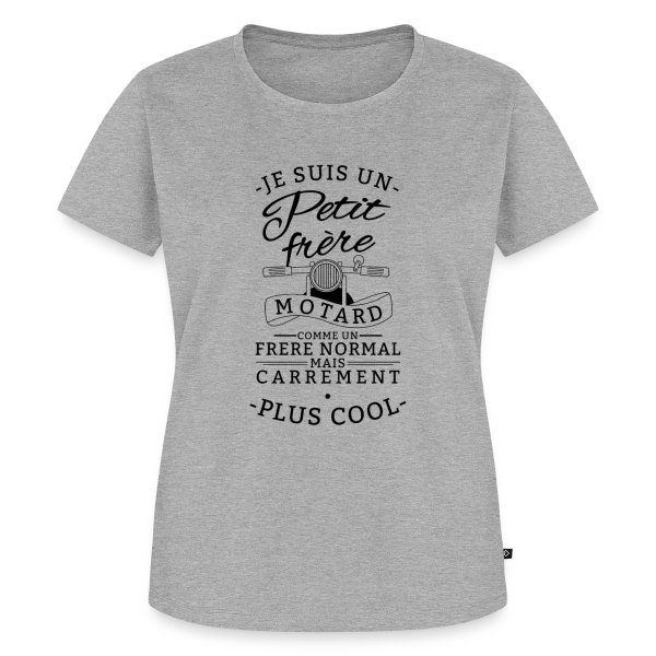 Maquette de T-shirt Premium bio Femme « Petit Frère Motard : Tellement Plus Cool » à personnaliser