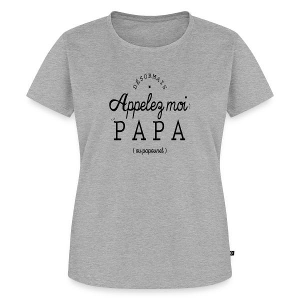 'Moi, c'est Papa Maintenant !' - Annonce Naissance sur T-shirt Premium bio Femme