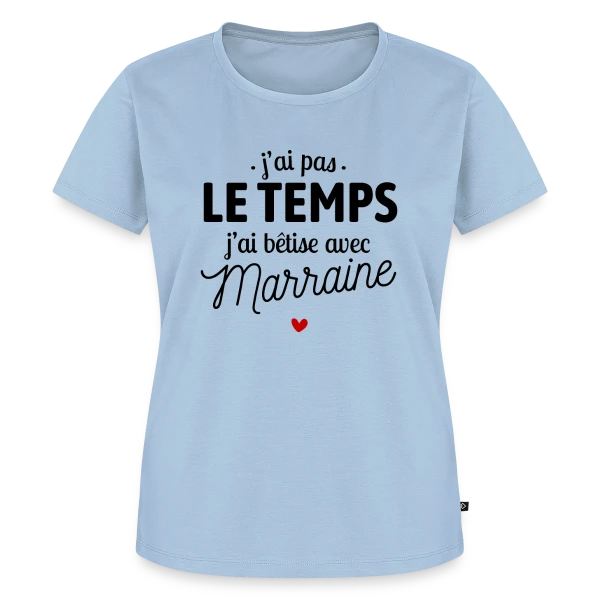 Maquette de T-shirt Premium bio Femme « J'ai Pas le Temps, J'ai Bêtises avec Marraine » à personnaliser