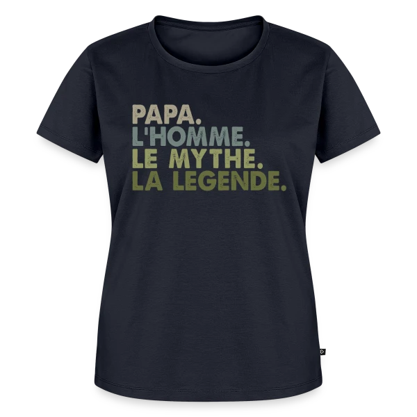 Maquette de T-shirt Premium bio Femme « Papa, l'Homme, le Mythe, la Légende - T-Shirt Culte » à personnaliser