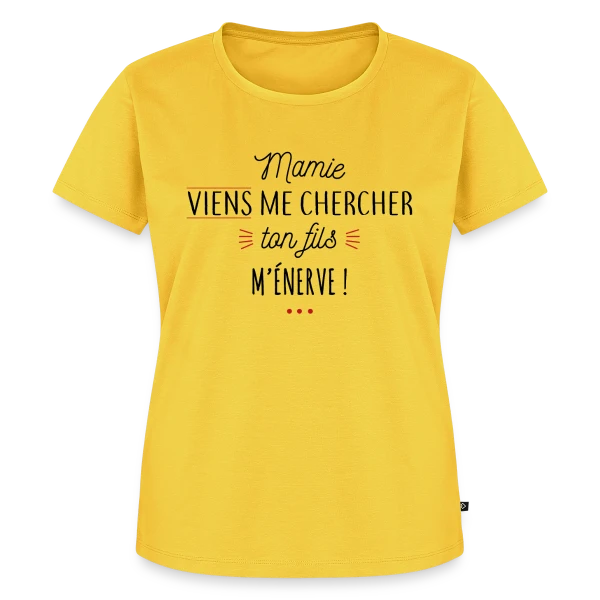 Humour : Mamie, Ton Fils M'Énerve ! sur T-shirt Premium bio Femme