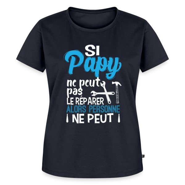 Maquette de T-shirt Premium bio Femme « Si Papy ne peut pas le réparer... » à personnaliser