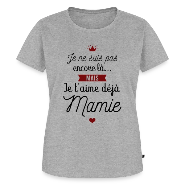 Maquette de T-shirt Premium bio Femme « Je t'aime déjà Mamie | Annonce Grossesse Adorable » à personnaliser