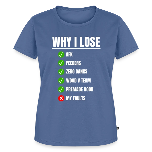Maquette de T-shirt Premium bio Femme « LOL Gamer : 'Pourquoi je perds ?' League of Legends » à personnaliser