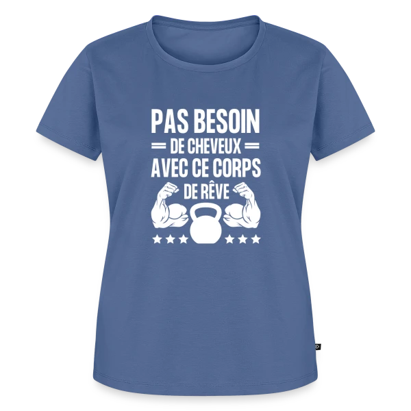 Maquette de T-shirt Premium bio Femme « Pas Besoin de Cheveux avec ce Corps de Rêve - Humour Homme » à personnaliser