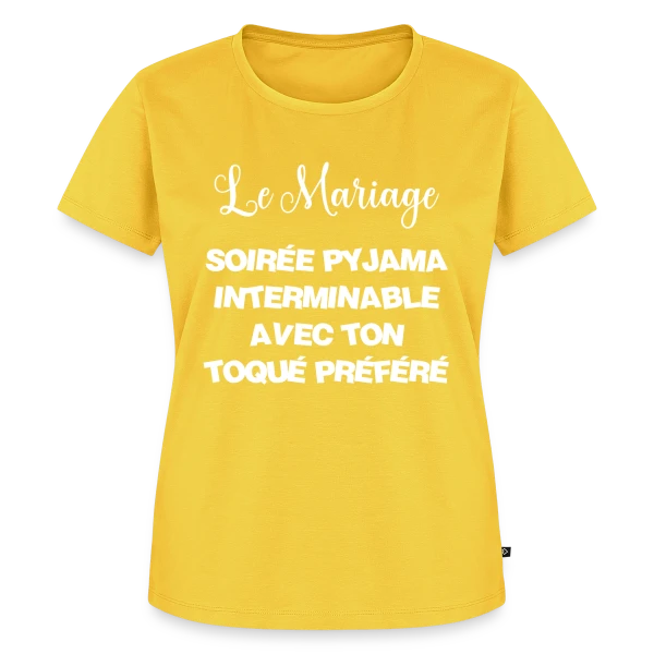 Mariage : Soirée Pyjama avec Ton Toqué Préféré sur T-shirt Premium bio Femme