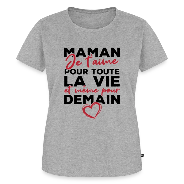 Maquette de T-shirt Premium bio Femme « Maman Je T'aime Pour Toujours » à personnaliser