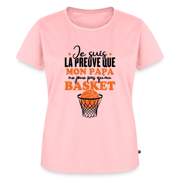Maquette de T-shirt Premium bio Femme « Je suis la Preuve que Papa ne joue pas QU'au Basket » à personnaliser