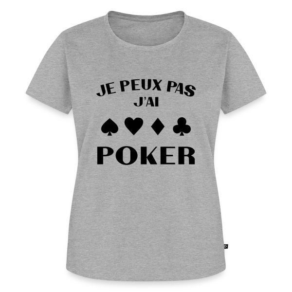 Maquette de T-shirt Premium bio Femme « Je Peux Pas, J'ai Poker ! » à personnaliser