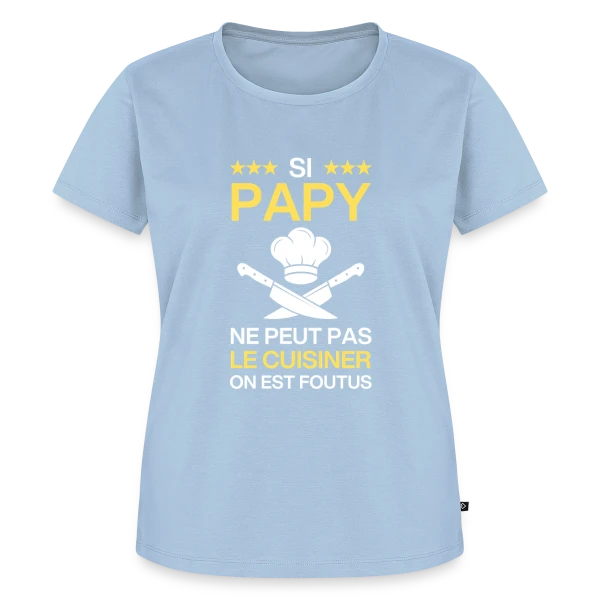 Maquette de T-shirt Premium bio Femme « Humour Papy Cuisinier - On est foutus ! » à personnaliser