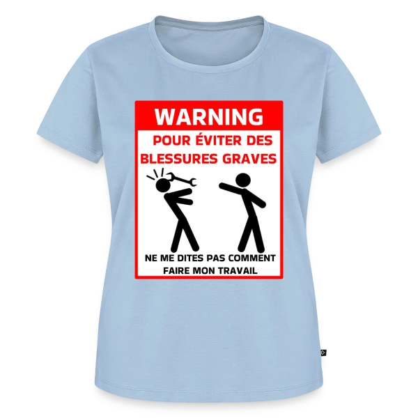 Maquette de T-shirt Premium bio Femme « Attention Ne Me Dites Pas Comment Travailler » à personnaliser