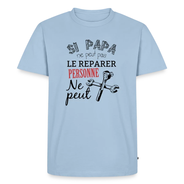 Si Papa ne peut pas le réparer, personne ne peut ! sur T-shirt Premium bio Homme
