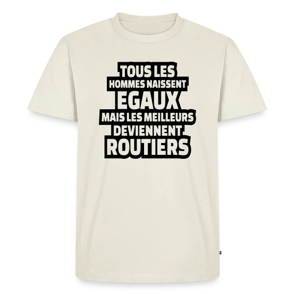 Routier : Les Meilleurs Deviennent Routiers sur T-shirt Premium bio Homme