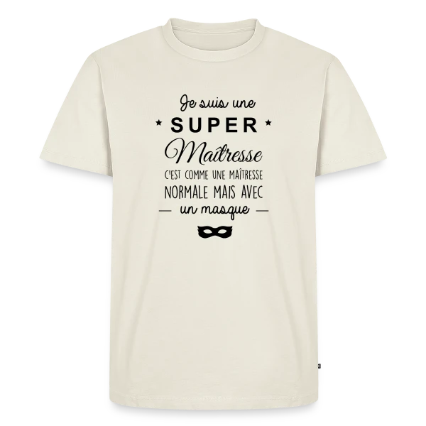 Super Maîtresse - Cadeau de Fin d'Année Scolaire sur T-shirt Premium bio Homme