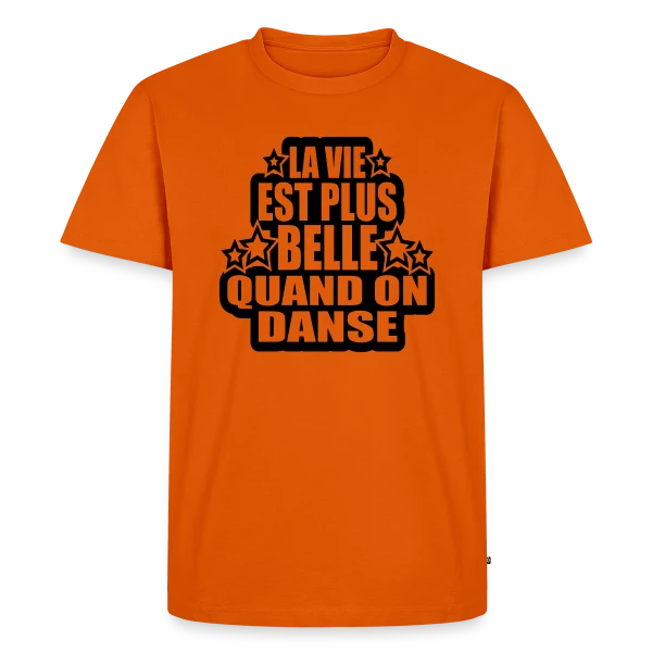 Danse : La Vie Est Plus Belle Quand On Danse sur T-shirt Premium bio Homme