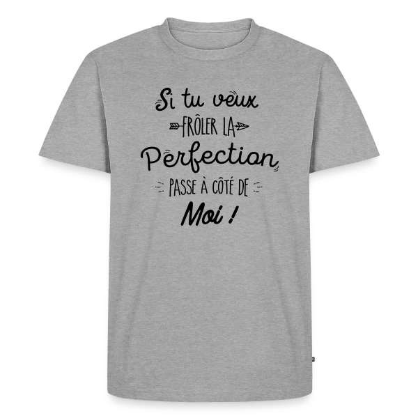 Perfection, c'est moi ! sur T-shirt Premium bio Homme