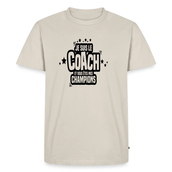 Coach Humoristique : Je Suis Le Coach, Vous Êtes Mes Champions sur T-shirt Premium bio Homme