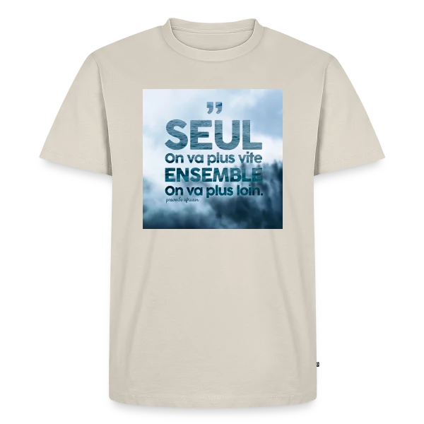 Proverbe : Ensemble on va plus loin sur T-shirt Premium bio Homme