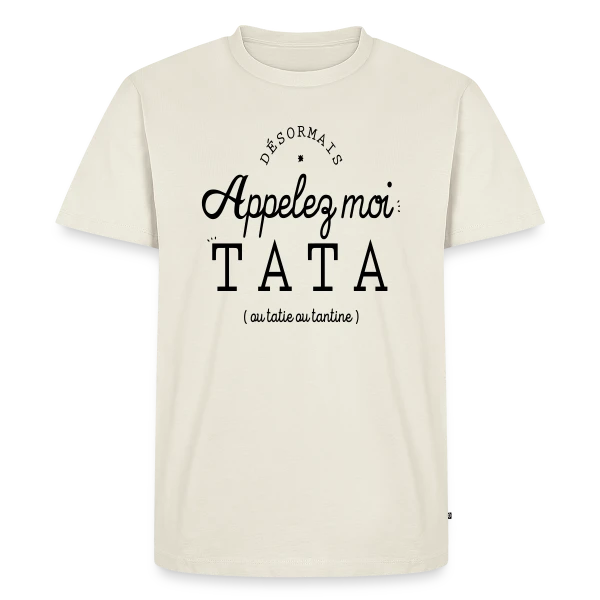 "Maintenant Appelez-Moi Tata" - Annonce Maternité Fun sur T-shirt Premium bio Homme