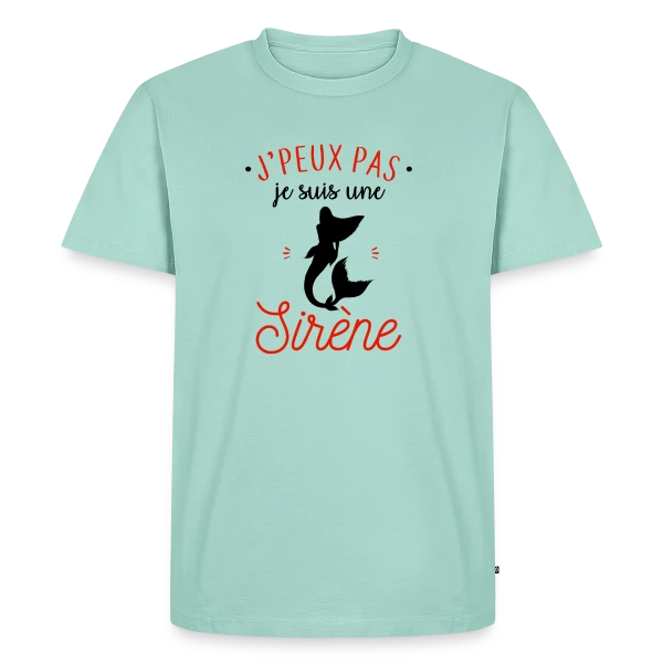 J'peux pas, je suis une sirène sur T-shirt Premium bio Homme