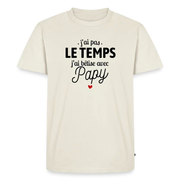 J'ai Bêtise avec Papy ! sur T-shirt Premium bio Homme
