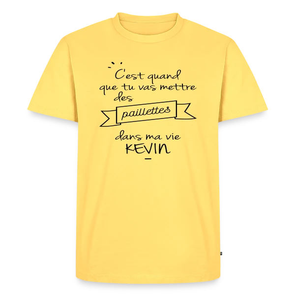 Kevin : Des Paillettes dans Ma Vie ! sur T-shirt Premium bio Homme
