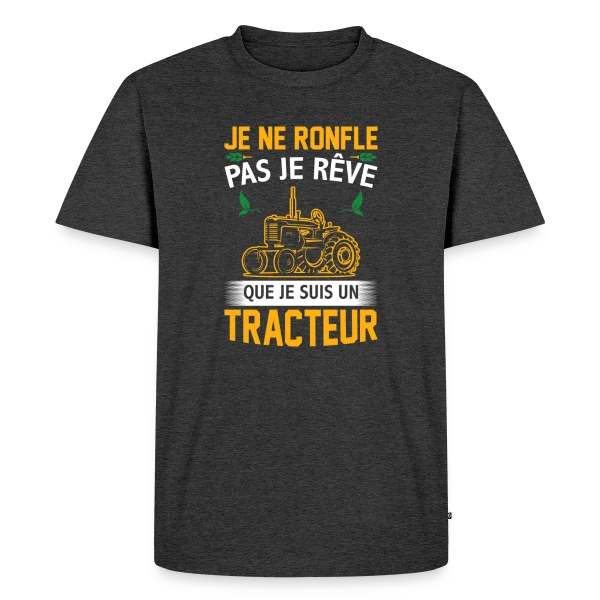 Je rêve que je suis un tracteur sur T-shirt Premium bio Homme