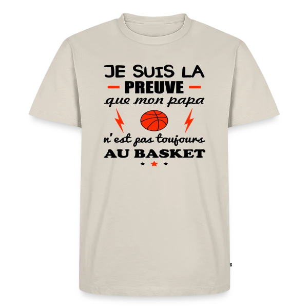 Maquette de T-shirt Premium bio Homme « La Preuve que Papa ne fait pas QUE du Basket » à personnaliser