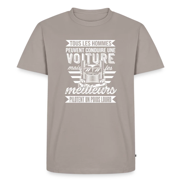 Maquette de T-shirt Premium bio Homme « Chauffeur Routier : Les Meilleurs Pilotent un Poids Lourd ! » à personnaliser