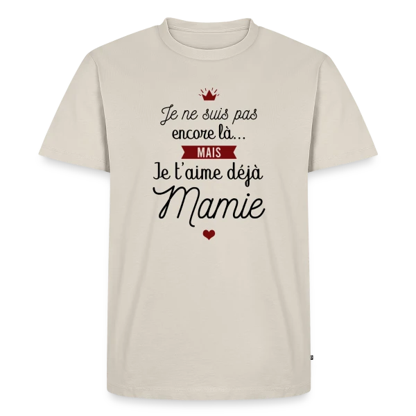 Je t'aime déjà Mamie | Annonce Grossesse Adorable sur T-shirt Premium bio Homme