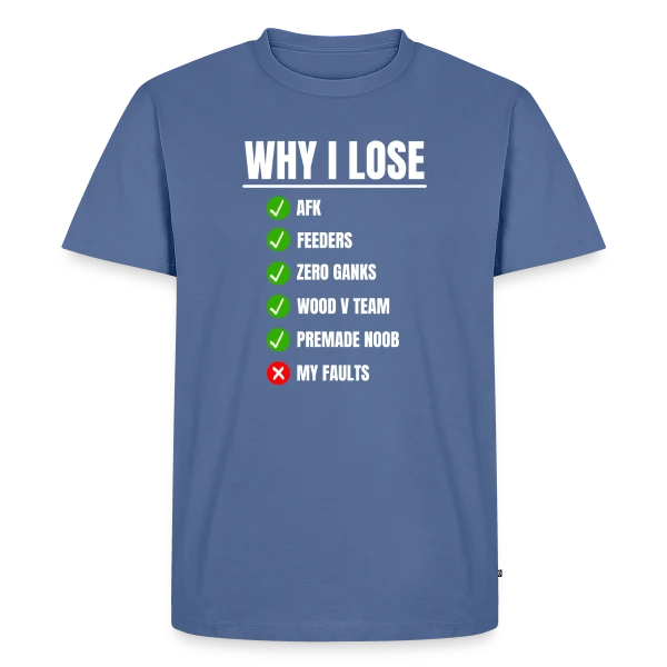 LOL Gamer : 'Pourquoi je perds ?' League of Legends sur T-shirt Premium bio Homme